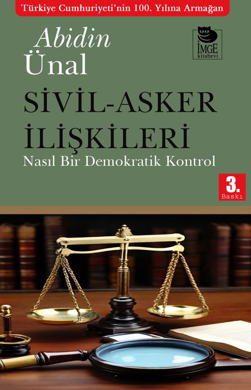 Sivil - Asker İlişkileri & Nasıl Bir Demokratik Kontrol