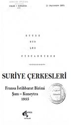 Suriye Çerkesleri / Fransa İstihbarat Birimi Şam - Kuneytra 1935