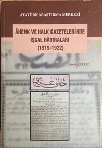 Ahenk ve Halk Gazetelerinde İşgal Hatıraları (1919-1922)