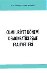 Cumhuriyet Dönemi Demokratikleşme Faaliyetleri