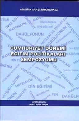 Cumhuriyet Dönemi Eğitim Politikaları Sempozyumu