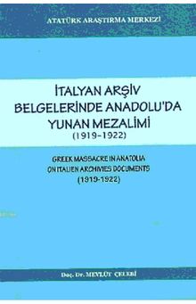 İtalyan Arşiv Belgelerinde Anadou'da Yunan Mezalimi (CDli)