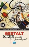 Gestalt Terapi & Ne Kadar Farkındayım?