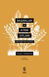 Başaklar Ve Ayrık Otları Modernliğin Sahte Kutsalları