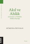 Akıl ve Ahlak & Aristoteles ve Farabi'de Ahlakın Kaynağı