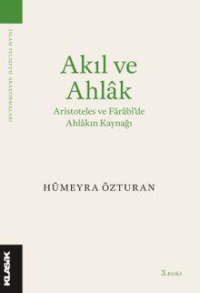 Akıl ve Ahlak & Aristoteles ve Farabi'de Ahlakın Kaynağı