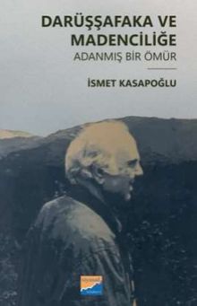 Darüşşafaka ve Madenciliğe Adanmış Bir Ömür