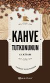 Kahve Tutkununun El Kitabı