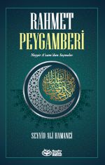 Rahmet Peygamberi Neyyir A'zam'dan Seçmeler