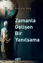 Zamanla Gelişen Bir Yanılsama 