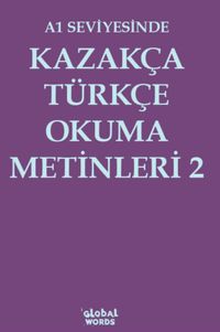 A1 Seviyesinde Kazakça-Türkçe Okuma Metinleri 2