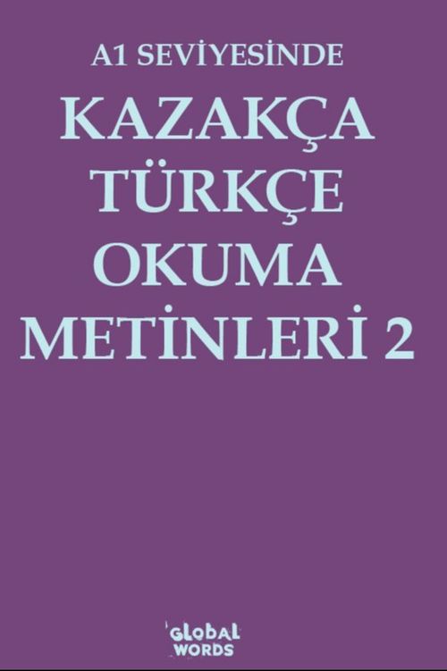 A1 Seviyesinde Kazakça-Türkçe Okuma Metinleri 2