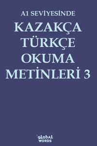 A1 Seviyesinde Kazakça-Türkçe Okuma Metinleri 3