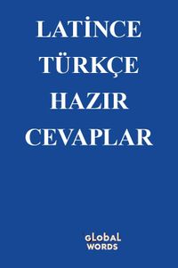 Latince-Türkçe Hazır Cevaplar