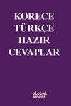 Korece-T&uuml;rk&ccedil;e Hazır Cevaplar