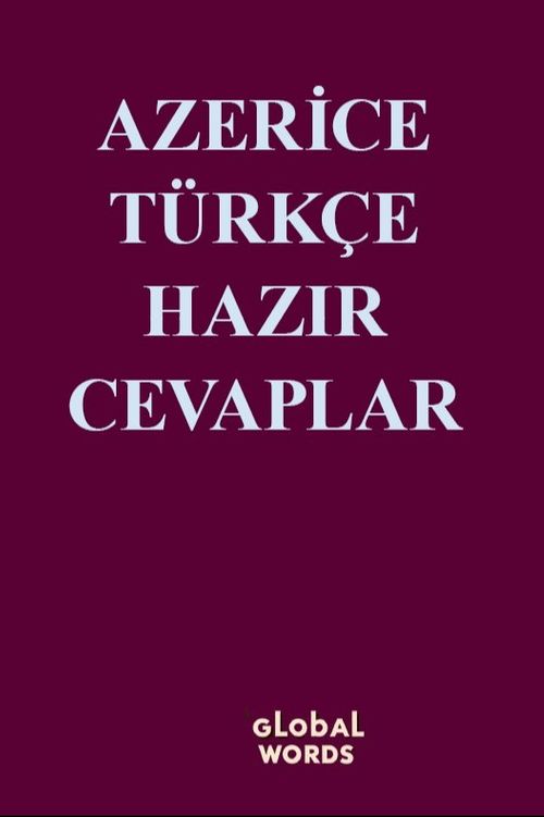 Azerice-Türkçe Hazır Cevaplar