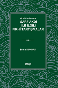 Hicrî İkinci Asırda  Sarf Akdi ile İlgili Fıkhî Tartışmalar