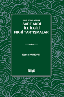 Hicrî İkinci Asırda  Sarf Akdi ile İlgili Fıkhî Tartışmalar