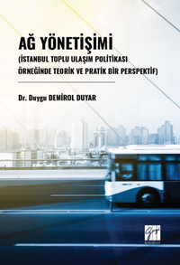 Ağ Yönetişimi (İstanbul Toplu Ulaşım Politikası Örneğinde Teorik Ve Pratik Bir Perspektif)