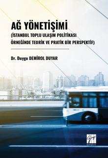 Ağ Yönetişimi (İstanbul Toplu Ulaşım Politikası Örneğinde Teorik Ve Pratik Bir Perspektif)