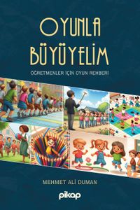 Oyunla Büyüyelim & Öğretmenler İçin Oyun Rehberi