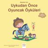 Bebekler İ&ccedil;in Uykudan &Ouml;nce Oyuncak &Ouml;yk&uuml;leri