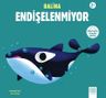 Balina Endişelenmiyor