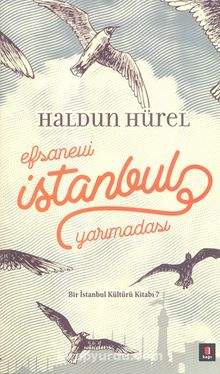 Efsanevi İstanbul Yarımadası (Ciltli) - Haldun Hürel