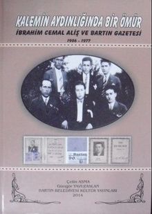 Kalemin Aydınlığında Bir Ömür – İbrahim Cemal Aliş ve Bartın Gazetesi 1906-1977 (22-E-6)