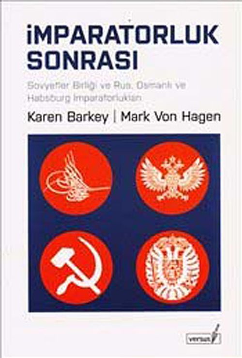 İmparatorluk Sonrası : Sovyetler Birliği ve Rus, Osmanlı ve Habsburg İmparatorlukları