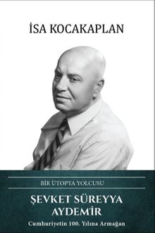  Bir Ütopya Yolcusu Şevket Süreyya Aydemir