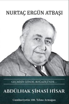 Geçmişin İzinde, Boğaziçi'nde… Abdülhak Şinasi Hisar 