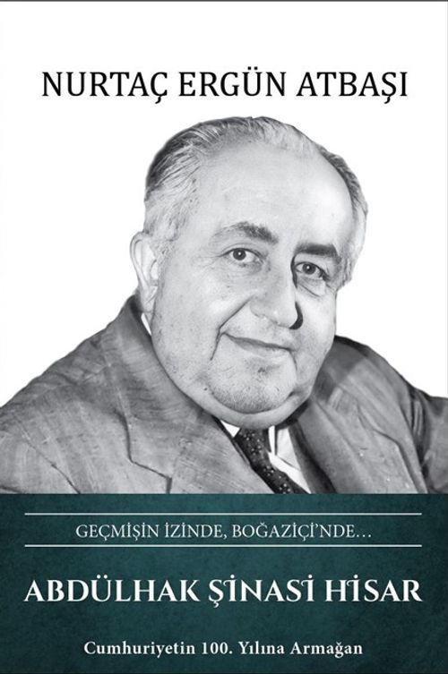 Geçmişin İzinde, Boğaziçi'nde… Abdülhak Şinasi Hisar 