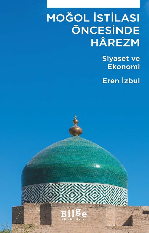 Moğol İstilası Öncesinde Harezm & Siyaset ve Ekonomi