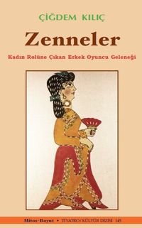 Zenneler & Kadın Rolüne Çıkan Erkek Oyuncu Geleneği
