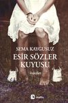 Esir S&ouml;zler Kuyusu