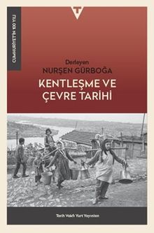 Kentleşme ve Çevre Tarihi