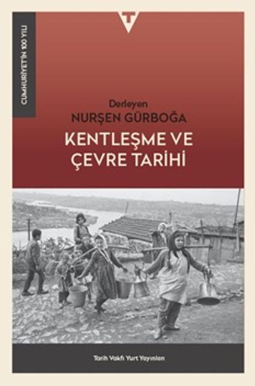 Kentleşme ve Çevre Tarihi