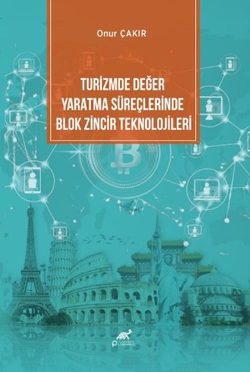 Turizmde Değer Yaratma Süreçlerinde Blok Zincir Teknolojileri