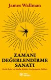 Zamanı Değerlendirme Sanatı & Dolu Dolu ve Mutlu G&uuml;nler Ge&ccedil;irmenin Yolları
