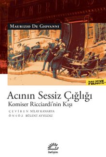 Acının Sessiz Çığlığı & Komiser Ricciardi'nin Kışı