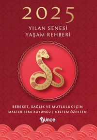 2025 Yılan Senesi Yaşam Rehberi