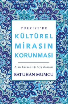 Türkiye’de Kültürel Mirasın Korunması