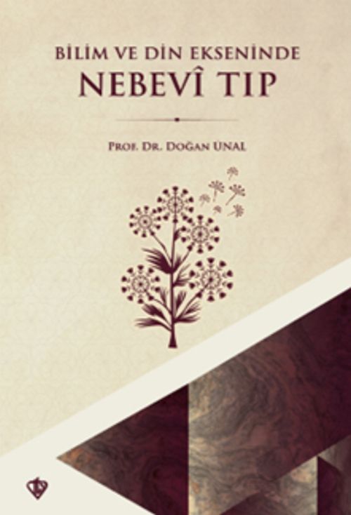 Bilim ve Din Ekseninde Nebevi Tıp