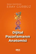 Dijital Pazarlamanın Anatomisi