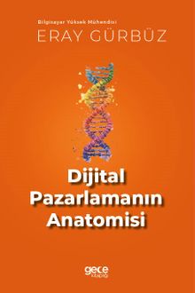 Dijital Pazarlamanın Anatomisi