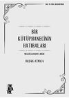 Bir K&uuml;t&uuml;phanecinin Hatıraları & Mesleği Kavramaya Doğru