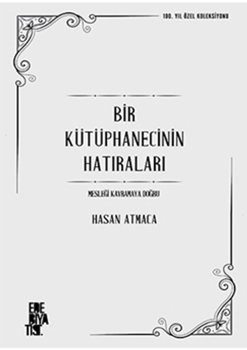 Bir Kütüphanecinin Hatıraları & Mesleği Kavramaya Doğru