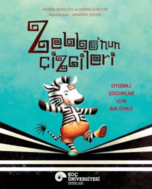 Zebbo'nun Çizgileri & Otizmli Çocuklar İçin Bir Öykü