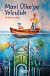 Mavi &Uuml;lkeye Yolculuk